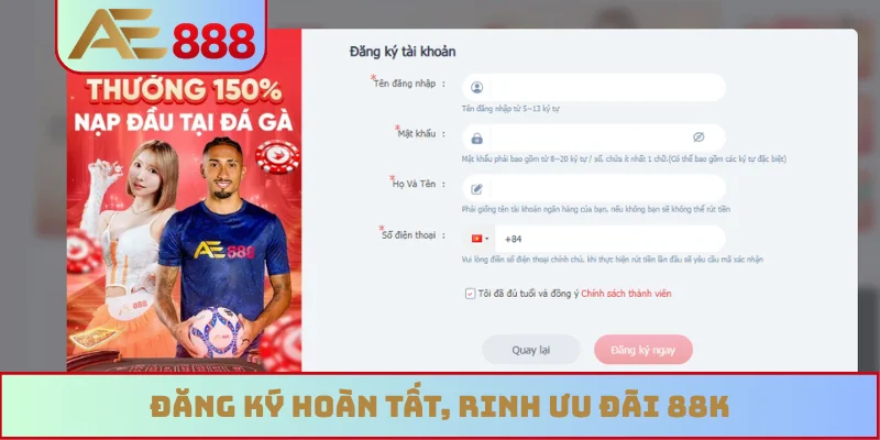 Đăng ký hoàn tất, rinh ưu đãi 88K