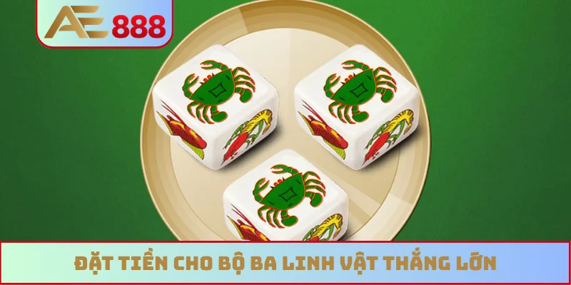 Đặt tiền cho bộ ba linh vật thắng lớn
