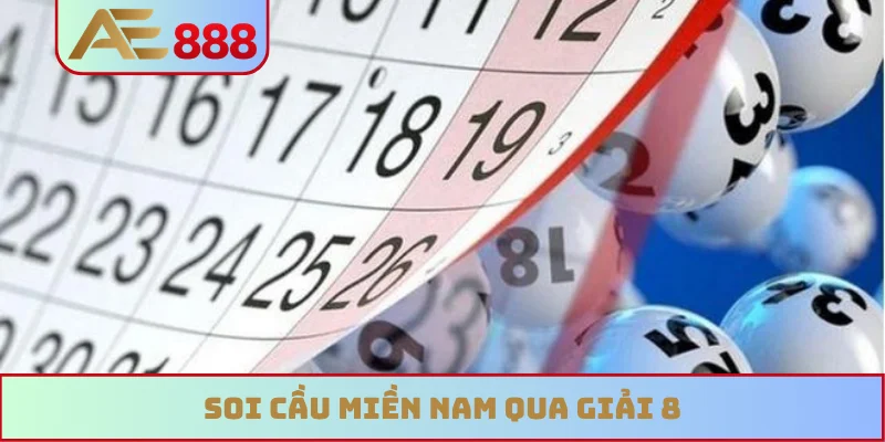 Soi cầu miền Nam qua giải 8