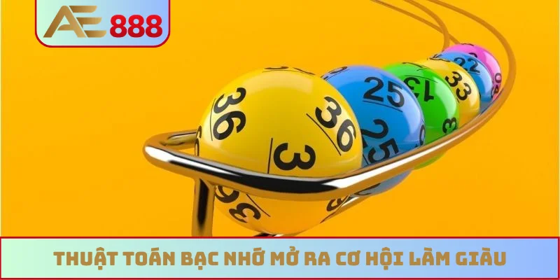 Thuật toán bạc nhớ mở ra cơ hội làm giàu